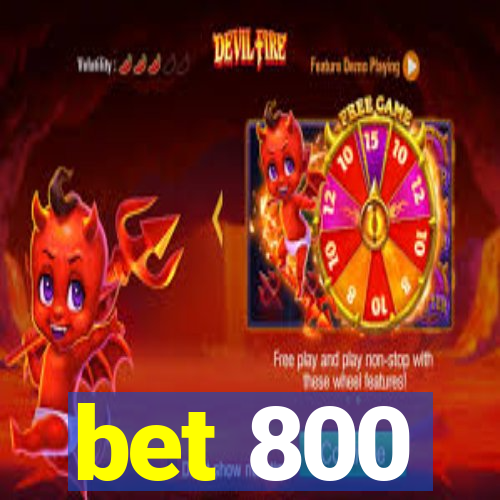 bet 800